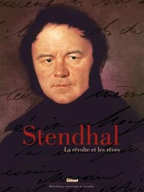 Stendhal : La révolte et les rêves