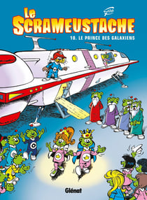 Le Scrameustache Tome 10 : le prince des Galaxiens