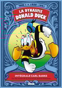 La dynastie Donald Duck : Intégrale vol.1 : 1950-1951 - sur la trace de la licorne et autres histoires
