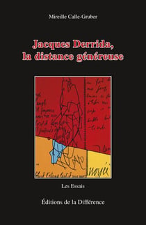 Jacques Derrida, la distance généreuse
