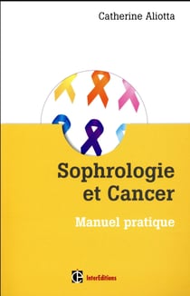 Sophrologie et cancer - manuel pratique