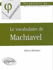 Vocabulaire de Machiavel (Le)