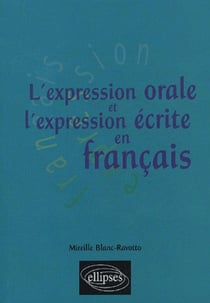 L'expression orale et l'expression écrite en français