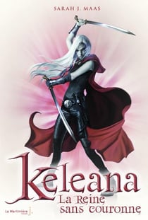 Keleana t.2 - la reine sans couronne