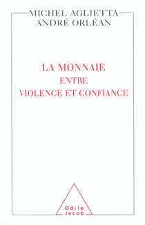 La Monnaie : entre violence et confiance