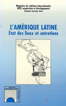 L'amerique latine - etats des lieux et entretiens