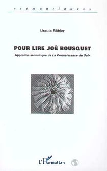 Pour lire joe bousquet - approche semiotique de la connaissance du soir