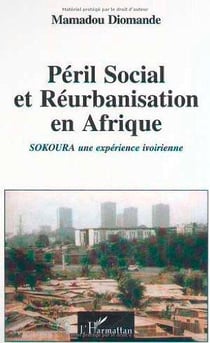 PÉRIL SOCIAL ET RÉURBANISATION EN AFRIQUE : Sokoura une expérience ivoirienne
