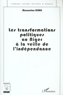 LES TRANSFORMATIONS POLITIQUES AU NIGER À LA VEILLE DE L'INDÉPENDANCE