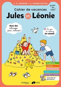 Jules et Léonie : Cahier de vacances - De la MS à la GS
