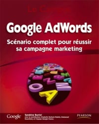 Google adwords - scénario complet pour réussir sa campagne marketing