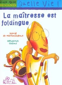Ma maitresse est foldingue