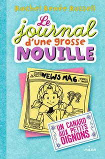 Le journal d'une grosse nouille Tome 5 : un canard aux petits oignons