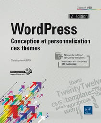 Wordpress - Conception Et Personnalisation Des Themes (2Ieme Edition)