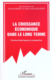 La croissance economique dans le long terme - formes historiques et prospective