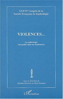 Violences - la sophrologie interpellee dans ses fondements