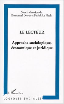 Le lecteur - approche sociologique, economique et juridique
