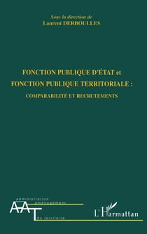 Fonction publique d'état et fonction publique territoriale : comparabilité et recrutements