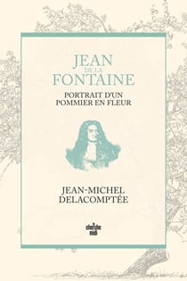 Jean de La Fontaine : portrait d'un pommier en fleurs