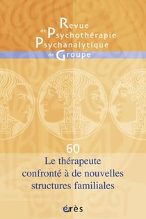 RPPG n.60 : le thérapeute confronté à de nouvelles structures familiales