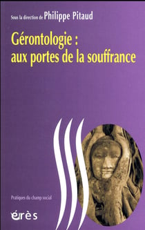 Gérontologie aux portes de la souffrance