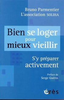 Bien se loger pour mieux vieillir - s'y préparer activement