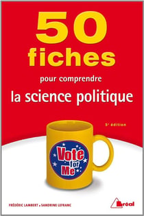 50 fiches pour comprendre la science politique (5e édition)