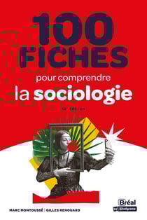 100 fiches pour comprendre la sociologie