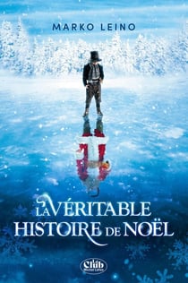 La véritable histoire de Noël