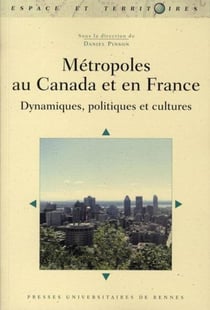 Métropoles au Canada et en France - dynamiques, politiques et cultu