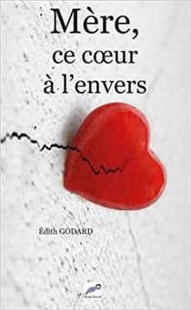 Mère, ce coeur à l'envers