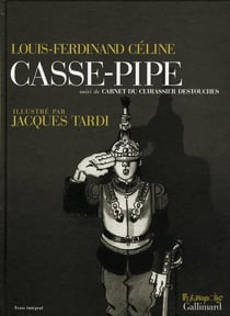 Casse-pipe - carnet du cuirassier Destouches
