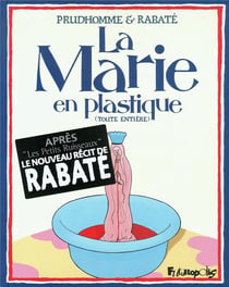 La Marie en plastique - intégrale
