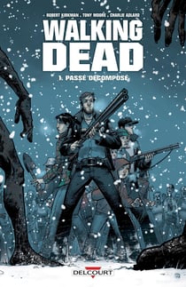 Walking Dead Tome 1 : passé décomposé