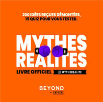 Mythes réalités, livre officiel - 200 idées reçues démontées, 5 quiz pour vous tester