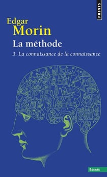 La méthode Tome 3 - la connaissance de la connaissance
