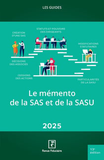Les guides RF : Le mémento de la SAS et de la SASU (édition 2025)