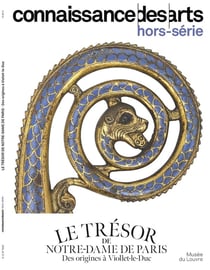 Connaissance des arts Hors-Série : Le trésor de Notre-Dame de Paris : Des origines à Viollet-le-Duc