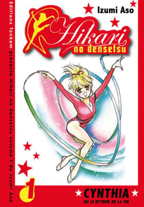 Hikari no Densetsu - Cynthia ou le rythme de la vie Tome 1