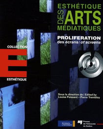 Esthétique des arts médiatiques - prolifération des écrans - proliferation of screens