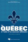 Québec à l'aube du nouveau millenaire - entre tradition et modernité