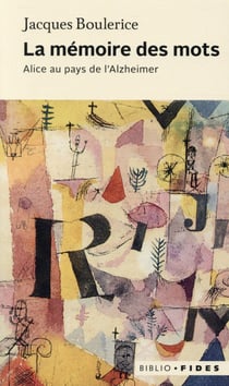 La mémoire des mots - Alice au pays de l'alzheimer