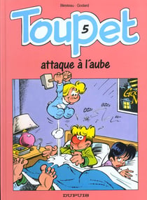 Toupet Tome 5 - Toupet attaque à l'aube