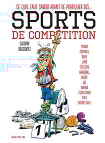 Les sports Tome 1 - ce qu'il faut savoir avant de pratiquer les sports de compétition