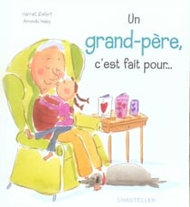 Un grand-père, c'est fait pour ...