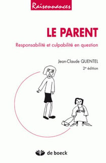 Le parent responsabilité et culpabilité en question