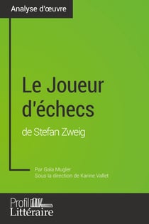 Le joueur d'échecs de Stefan Zweig : approfondissez votre lecture de cette oeuvre