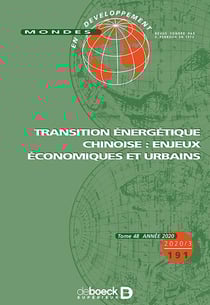 Mondes en développement 2020/3 - 191 - Transition énergétique chinoise : enjeux économiques et urbai