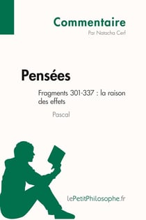 Pensées de Pascal -- fragments 301-337 : la raison des effets