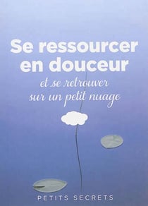 Se ressourcer en douceur et se retrouver sur un petit nuage